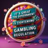 It’s great the government is tightening gambling regulation